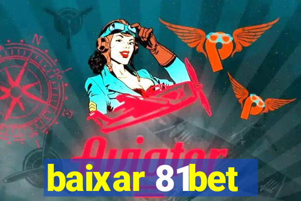 baixar 81bet