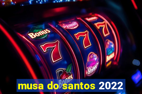 musa do santos 2022