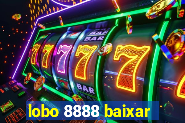 lobo 8888 baixar