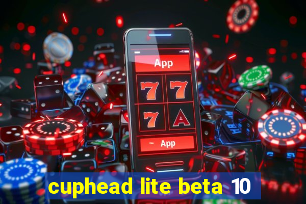 cuphead lite beta 10