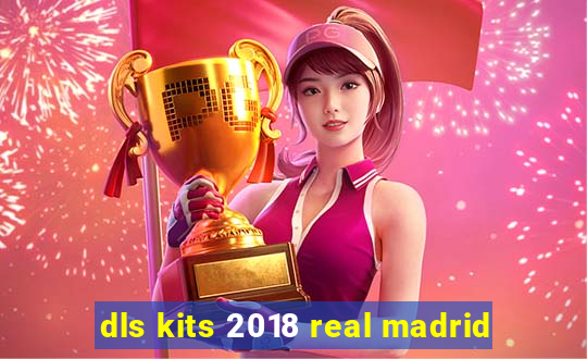 dls kits 2018 real madrid