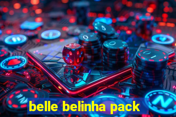 belle belinha pack