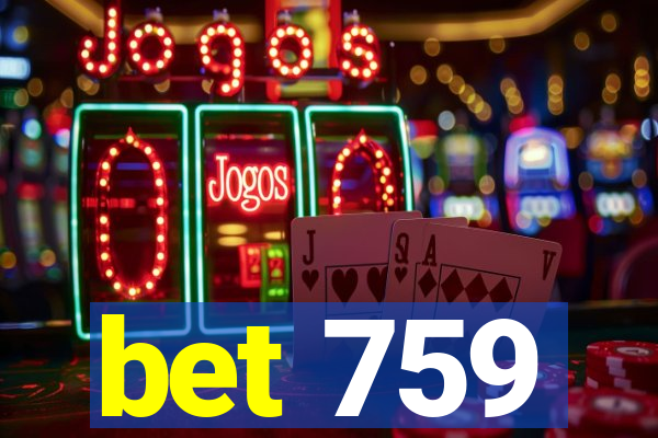 bet 759