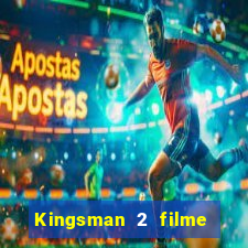 Kingsman 2 filme completo dublado superflix