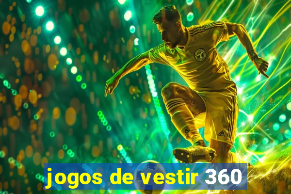 jogos de vestir 360