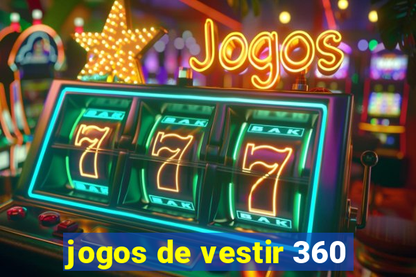 jogos de vestir 360