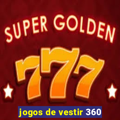 jogos de vestir 360