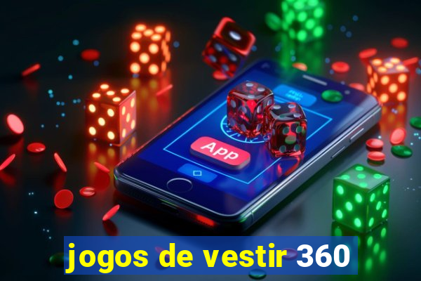 jogos de vestir 360