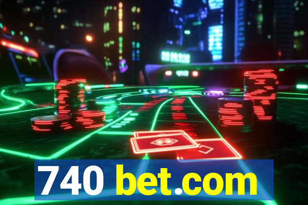 740 bet.com