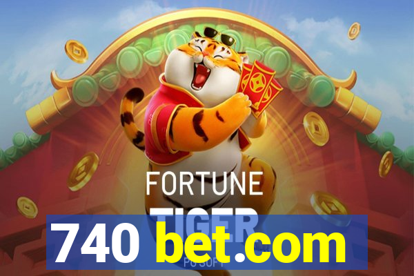 740 bet.com