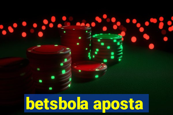 betsbola aposta