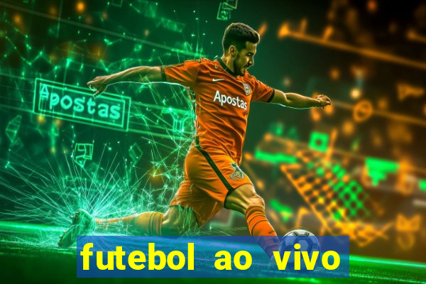 futebol ao vivo sem trava