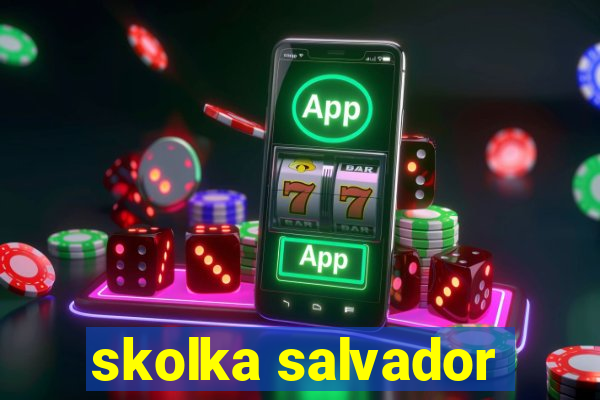 skolka salvador