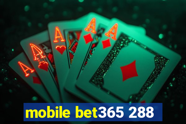 mobile bet365 288