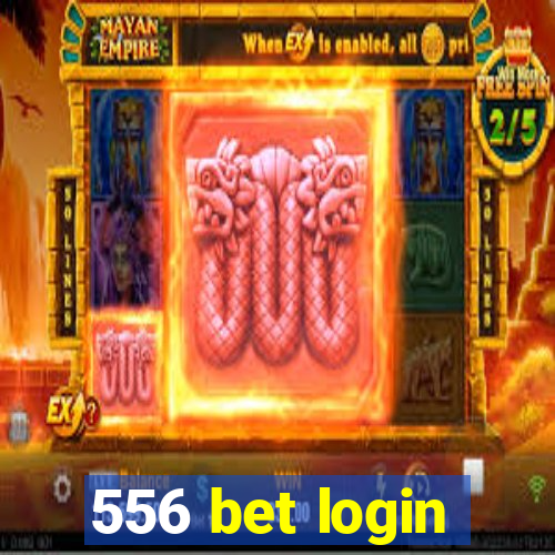 556 bet login