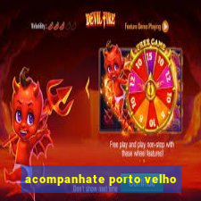 acompanhate porto velho