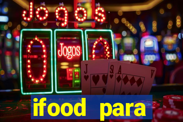 ifood para restaurante login