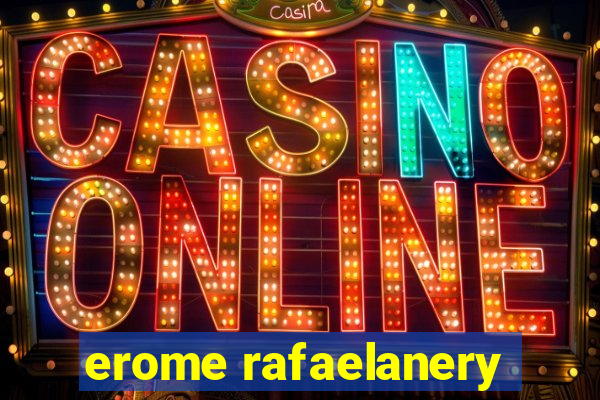 erome rafaelanery