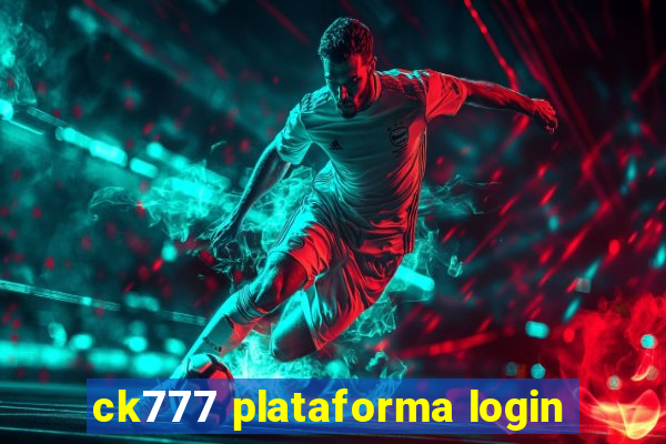 ck777 plataforma login