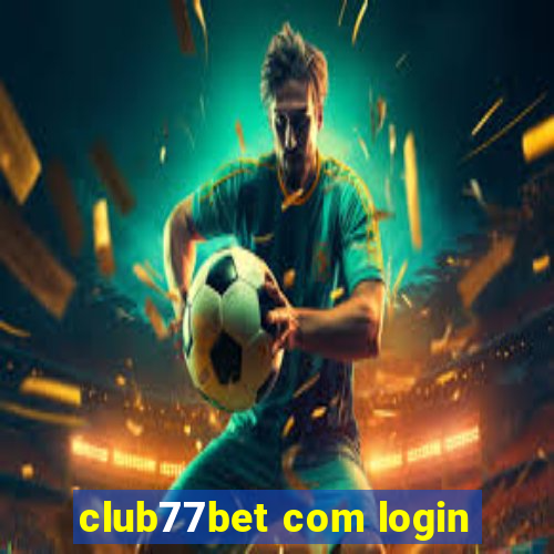 club77bet com login