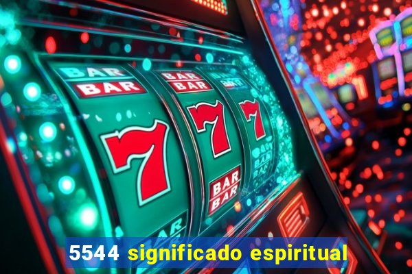 5544 significado espiritual