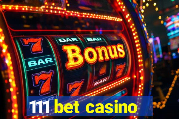 111 bet casino