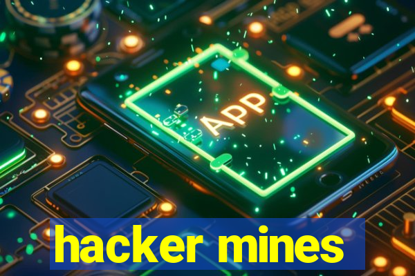 hacker mines