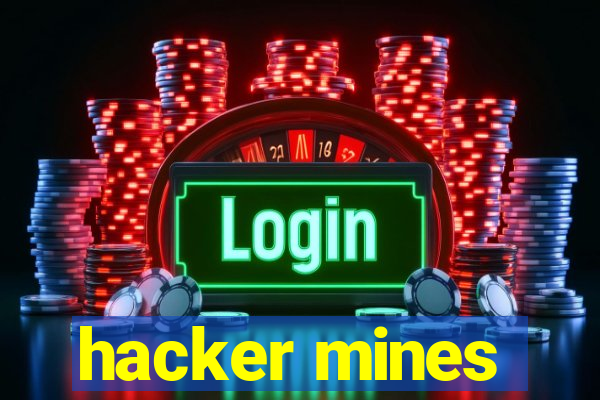 hacker mines