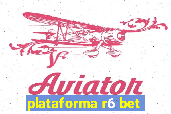 plataforma r6 bet