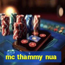 mc thammy nua