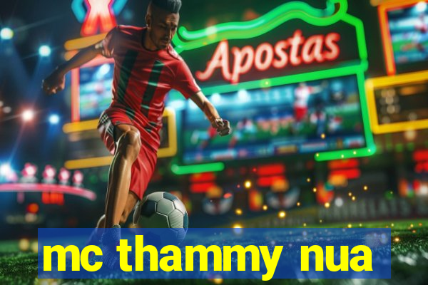 mc thammy nua