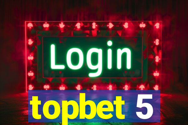 topbet 5