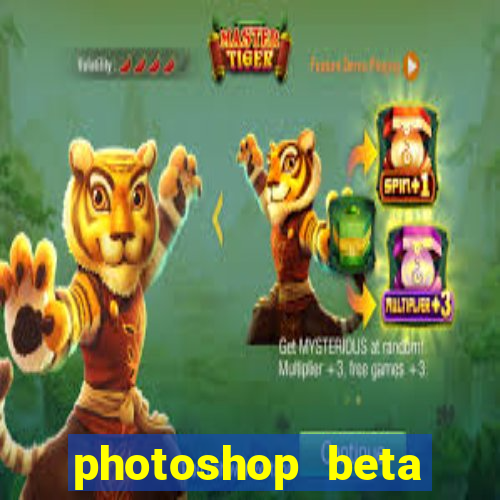 photoshop beta download crackeado