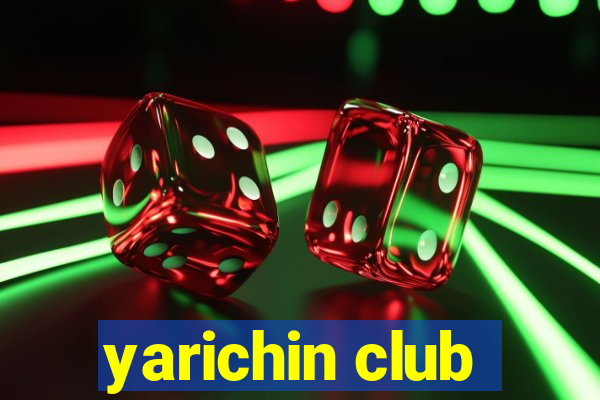 yarichin club