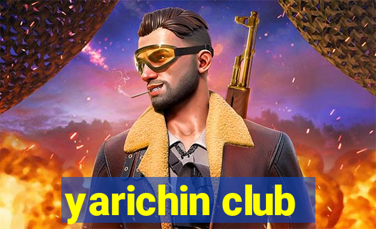 yarichin club