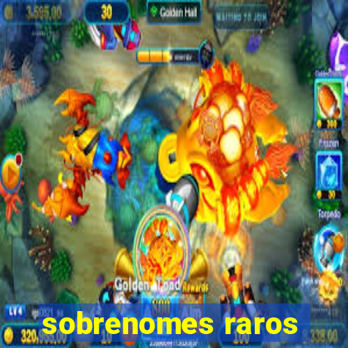 sobrenomes raros