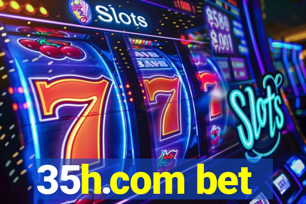 35h.com bet