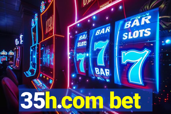 35h.com bet