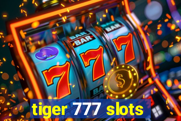 tiger 777 slots