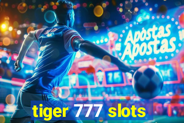 tiger 777 slots