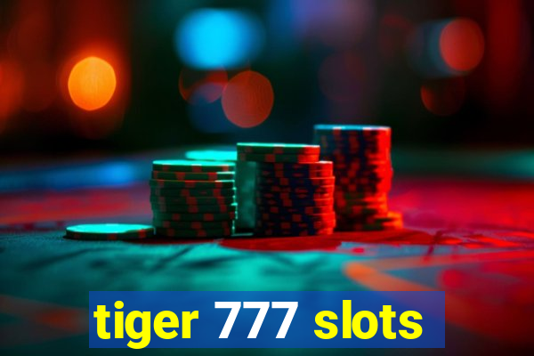 tiger 777 slots