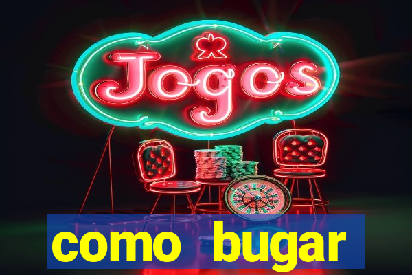 como bugar plataforma de jogos