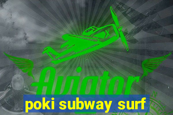 poki subway surf