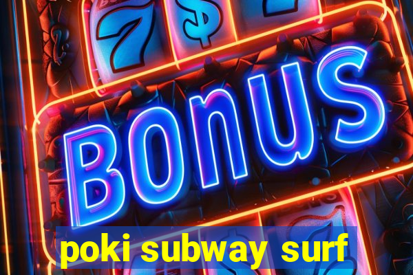 poki subway surf