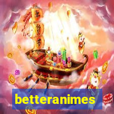 betteranimes