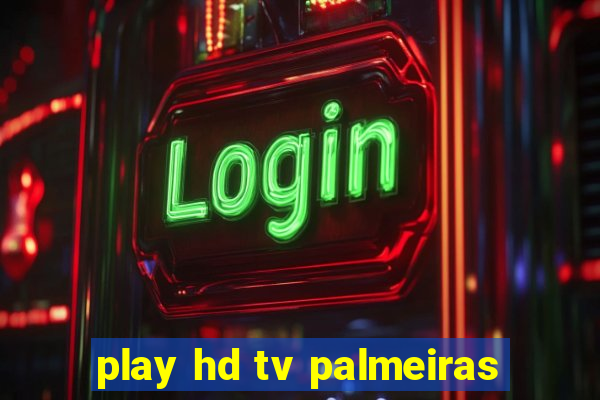 play hd tv palmeiras