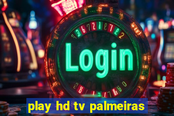 play hd tv palmeiras