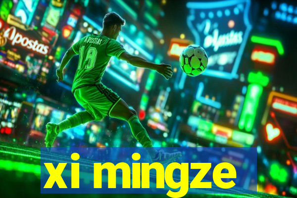 xi mingze