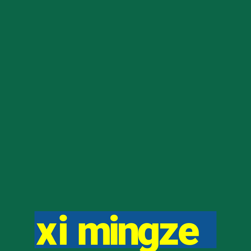 xi mingze