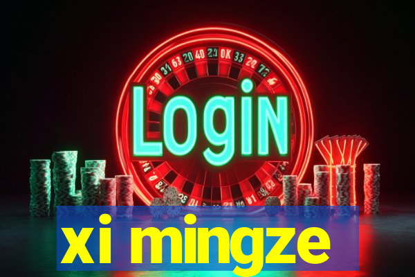 xi mingze